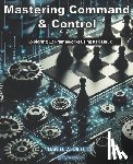 Dieterle, Daniel W. - Mastering Command & Control: Exploring C2 Frameworks using Kali Linux