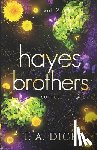 Dice, I. A. - Hayes Brothers Series vol. 2: Too Strong, Too Hard, Too Long