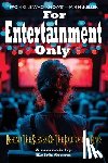 Stern, Keith - For Entertainment Only: Go Behind the scenes of Lord of the Rings and other movies