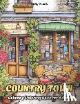 Clark, Tony - Country Town: Relaxing Coloring Book for Adults with Beautiful Country Market, Charming Restaurant and Cozy Cafe