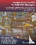 Maini, Deepak - Autodesk Navisworks 2025 for BIM/VDC Managers