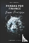 Schwartz, Alice - Pandas for Finance: Power Precision: A Comprehensive Guide to Mastering Finance with Pandas
