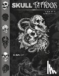 Ray, Harley - Skull Tattoos: Over 200 Skull Tattoo Designs