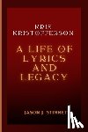 J. Stinnett, Jason - Kris Kristofferson: A Life of Lyrics and Legacy