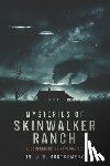 Montgomery, Joshua - Unveiling Skinwalker Ranch: : An In-Depth Investigation into Paranormal Phenomena and Government Interest