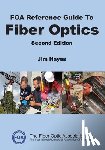 Hayes, Jim - FOA Reference Guide to Fiber Optics