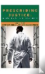 Poitier, MD Joseph W., Pierce, Deanna - Prescribing Justice Hardcover Book