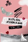 Fern, York - 20 EFL and ESL Lesson Plans: Strategies for Effective English Language Teaching