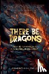 Legendfiction - There Be Dragons