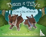 Cain, Kevin - Tyson & Tilly's: A Forest Full of Friends