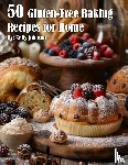 Johnson, Kelly - 50 Gluten-Free Baking Recipes for Home