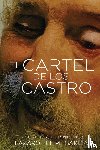 Garcia, Lazaro Felipe - EL CARTEL DE LOS CASTRO