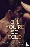 A. Kent, Saffron - Oh, You're So Cold