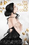 A. Kent, Saffron - Oh, You're So Cold Special Edition Paperback