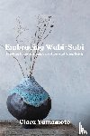 Yamamoto, Clara - Embracing Wabi-Sabi