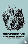 C. Randall, Edward - The Future of Man