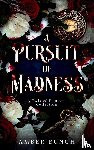 Bunch, Amber - A Pursuit of Madness