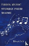 Judd, Edward - Three Music Stories from Maine