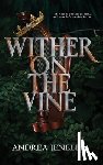 Jenelle, Andrea - Wither on the Vine
