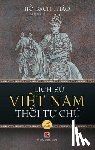 Ho, Bach Thao - Lịch Sử Việt Nam Thời Tự Chủ - Tập Sáu (hard cover - groundwood)