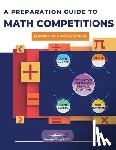 Academy, American Math - A PREPARATION GUIDE TO MATH COMPETITIONS FOR ELEMENTARY & MIDDLE SCHOOL