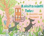 Alvarez, Rose - Xoloitzcuintli Tales Itzli Pilli and Ozomatli