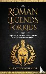 Brought Alive, History - Roman Legends For Kids
