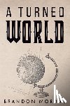 Mordas, Brandon - A Turned World