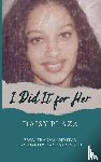 Plaza, Daisy - I Did It for Her