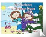 Felton, Aurora - Sky Matthews: A Christmas Dream: A Christmas Dream