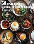 Johnson, Kelly - 50 South Korean Breakfast Recipes for Home