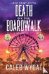 Wygal, Caleb - Death on the Boardwalk - Large Print Edition