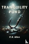 Allen, C. R. - Tranquility Pond