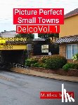 Bucurel, Matthew D - Picture Perfect Small Towns
