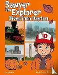 Menker, Emily - Sawyer the Explorer Dives into Dayton