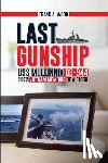Wood, Frank A. - Last Gunship USS Mullinnix DD-944 1972 Vietnam Memoirs of a FTGSN