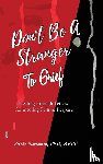 Nademin, Elicia - Don't Be A Stranger to Grief