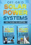Collier, Den - Off-Grid Solar Power Systems All In One Collection