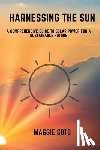 Soto, Maggie - Harnessing the Sun