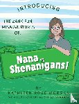 Morgan, Kathleen Rose - NANA SHENANIGANS!