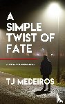 Medeiros, Tj - A Simple Twist of Fate
