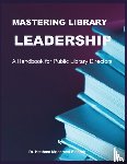Elsherif, Hesham Mohamed - Mastering Library Leadership