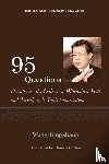 Wang Bingzhang - 95 Questions¿ Deciphering the Code of a Millennium Myth and Revealing the Constitution of the Bible