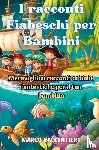Raccontiero, Marco - I racconti Fiabeschi per Bambini