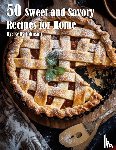 Johnson, Kelly - 50 Sweet and Savory Recipes for Home