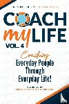 Early, Latoya, Cobb, Sandra, Collins, Brittany - Coach My Life Volume IV