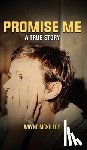 Mckillop, Wayne - Promise Me A True Story