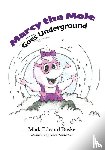 Buske, Mark Edward - Marcy the Mole Goes Underground