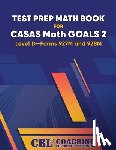 Coaching For Better Learning - Test Prep Math Book for CASAS Math GOALS 2 Level D-Forms 927M and 928M