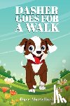 Martellaro, Dave - Dasher Goes For a Walk